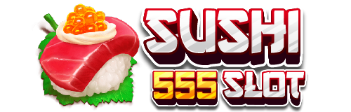 sushi 555 สล็อต ไม่ผ่านเอเย่นต์